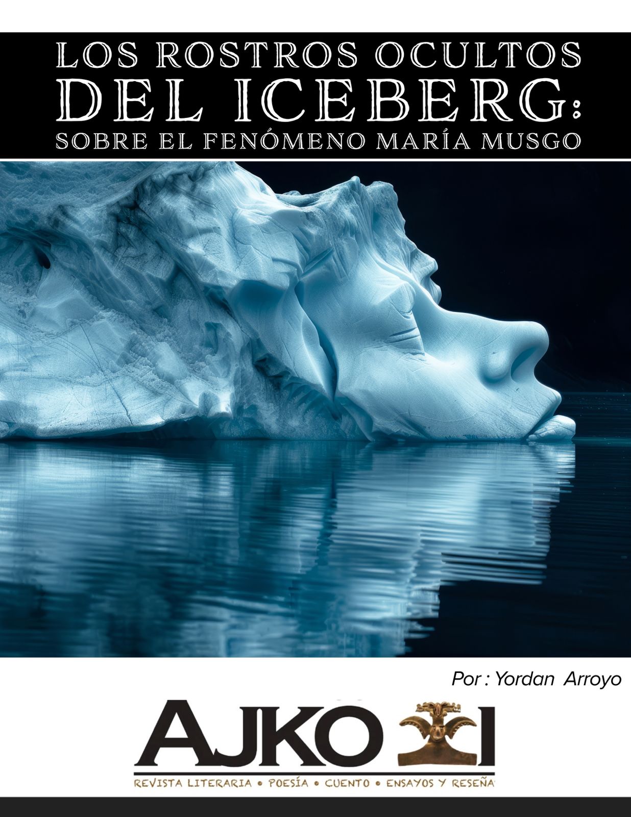 LOS ROSTROS OCULTOS DEL ICEBERG:  SOBRE EL FENÓMENO MARÍA MUSGO (II PARTE…)